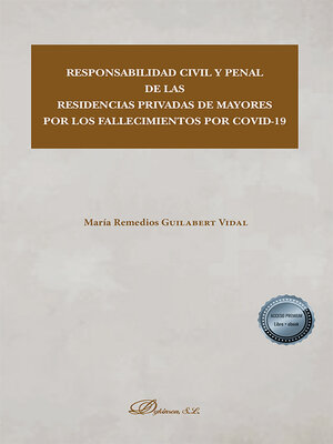 cover image of Responsabilidad civil y penal de las residencias privadas de mayores por los fallecimientos por COVID-19.